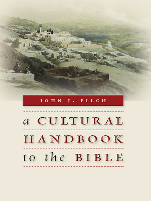 Title details for A Cultural Handbook to the Bible by John J. Pilch - Available